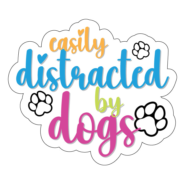 Easily Distracted By Dogs, Dog Sticker, Pet Sticker, Funny Pet Sticker, printable sticker, Laptop Sticker, Digital Art, Stickers, Water Bottle Sticker, planner sticker, Die-Cut Sticker, Laptop Sticker, Water Bottle Sticker, planner sticker, custom sticker